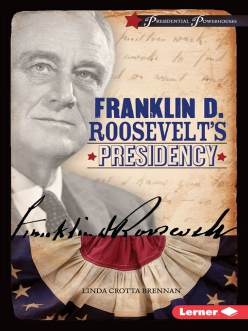 Title details for Franklin D. Roosevelt's Presidency by Linda Crotta Brennan - Available